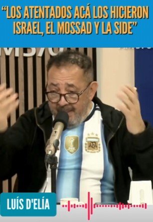 Luis Delia afirma que el sionsmo hizo autoatentados para victimizarse